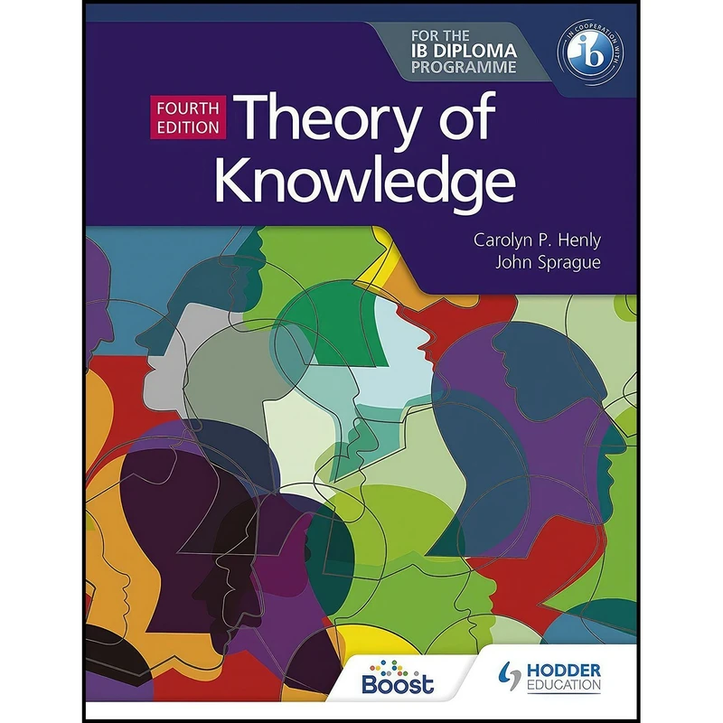 کتاب Theory of Knowledge for the IB Diploma Fourth Edition اثر Carolyn P. Henly and John Sprague انتشارات Hodder Education