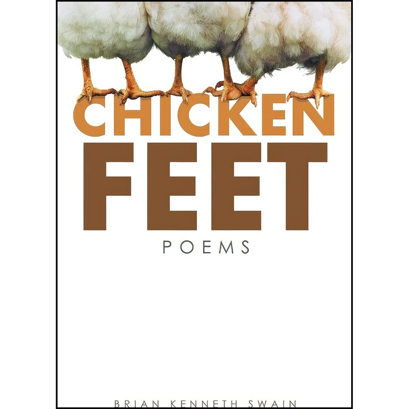 کتاب Chicken Feet اثر Brian Kenneth Swain انتشارات iUniverse