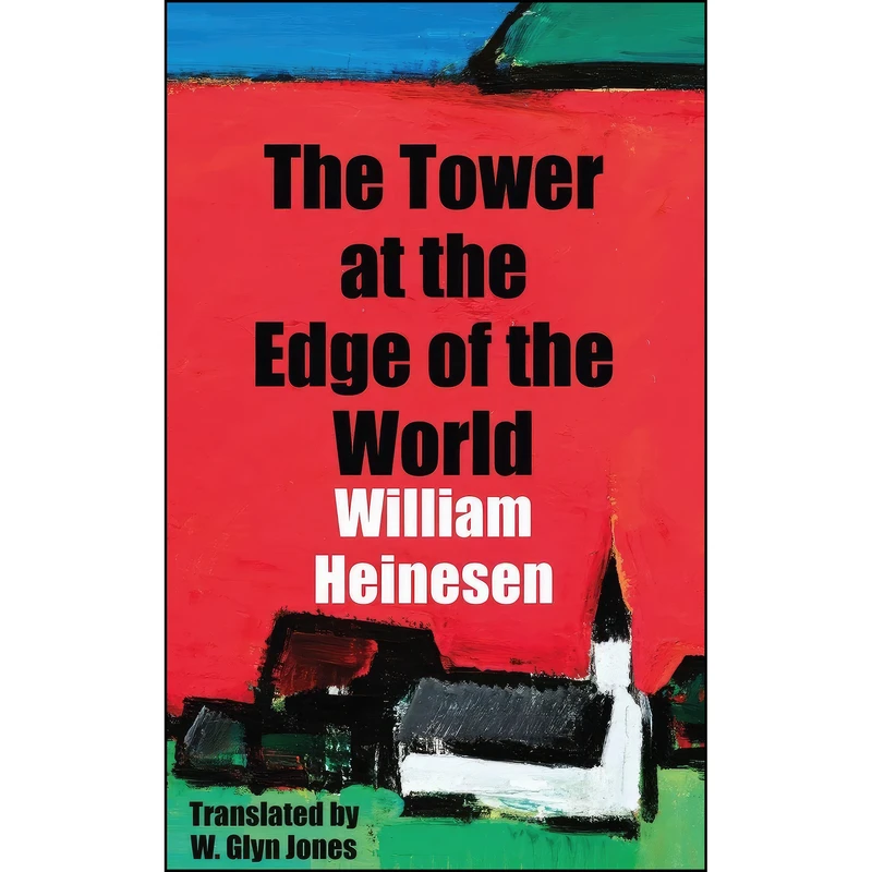 کتاب The Tower at the Edge of the World  اثر William Heinesen and Glyn Jones انتشارات Dedalus Limited