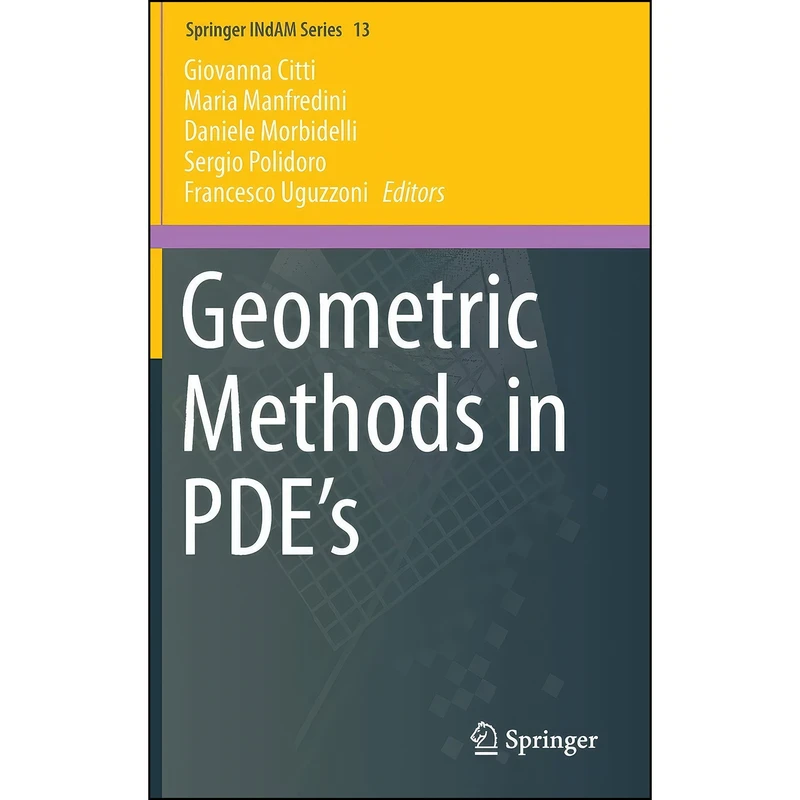 کتاب Geometric Methods in PDE’s  اثر جمعي از نويسندگان انتشارات Springer