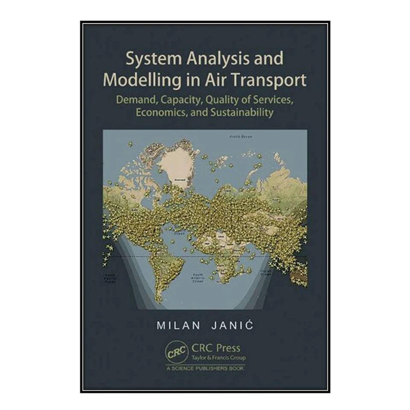  کتاب System Analysis and Modelling in Air Transport اثر Milan Janić انتشارات مؤلفين طلايي