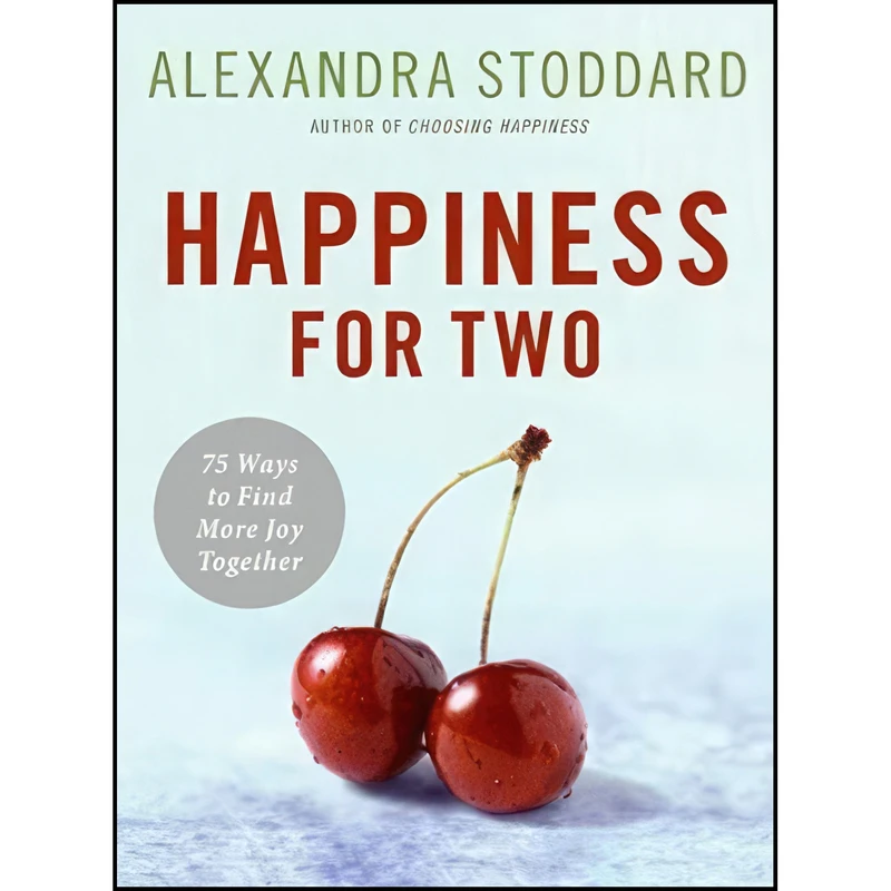 کتاب Happiness for Two اثر Alexandra Stoddard انتشارات William Morrow