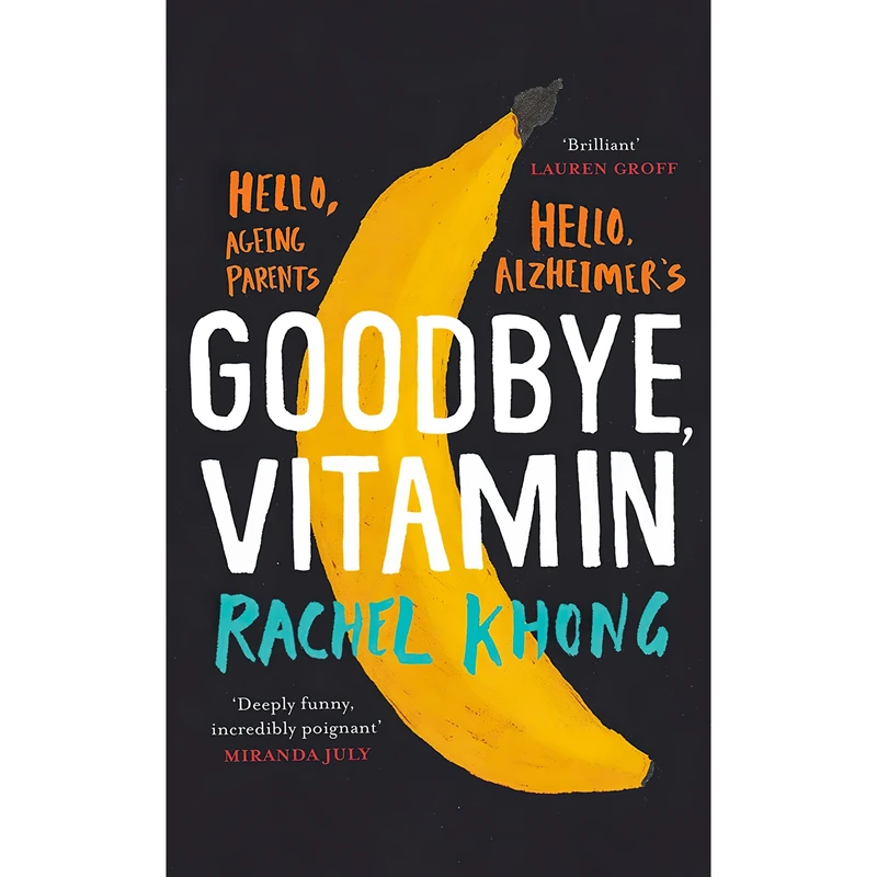 کتاب Goodbye Vitamin اثر Rachel Khong انتشارات Scribner UK