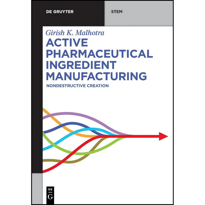 کتاب Active Pharmaceutical Ingredient Manufacturing اثر Girish K. Malhotra انتشارات De Gruyter کتاب Active Pharmaceutical Ingredient Manufacturing اثر Girish K. Malhotra انتشارات De Gruyter