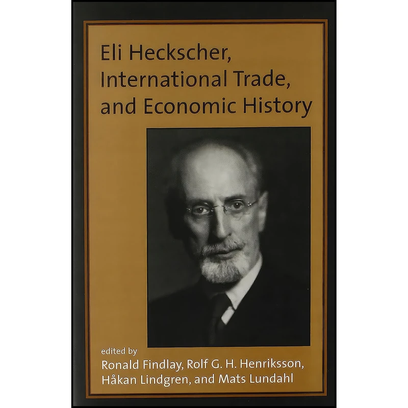 کتاب Eli Heckscher  International Trade  and Economic History  اثر جمعي از نويسندگان انتشارات The MIT Press