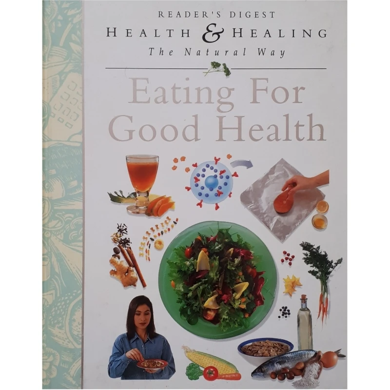 كتاب Eating for Good Health اثر جمعي از نويسندگان انتشارات Readers Digest