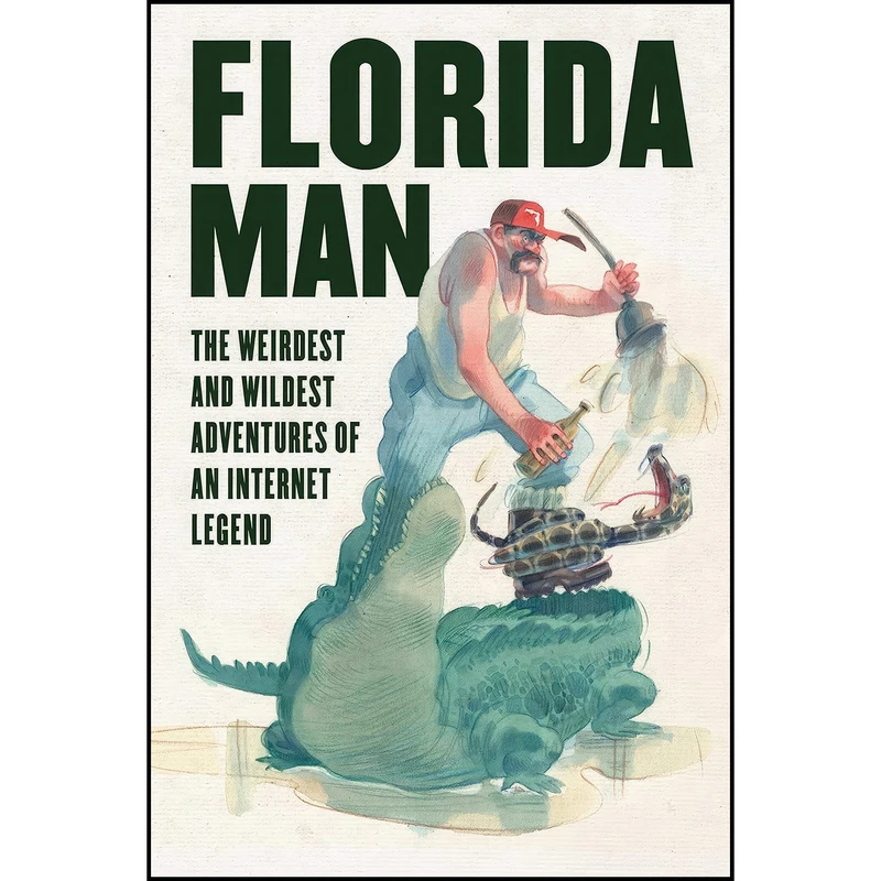 کتاب Florida Man اثر Skyhorse Publishing انتشارات Skyhorse