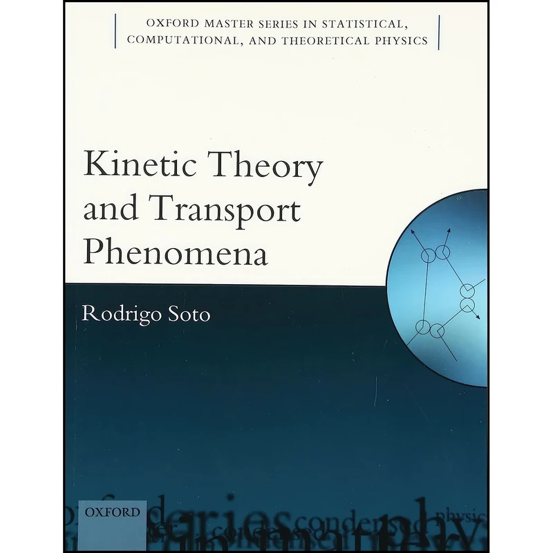 کتاب Kinetic Theory and Transport Phenomena  اثر Rodrigo Soto انتشارات Oxford University Press