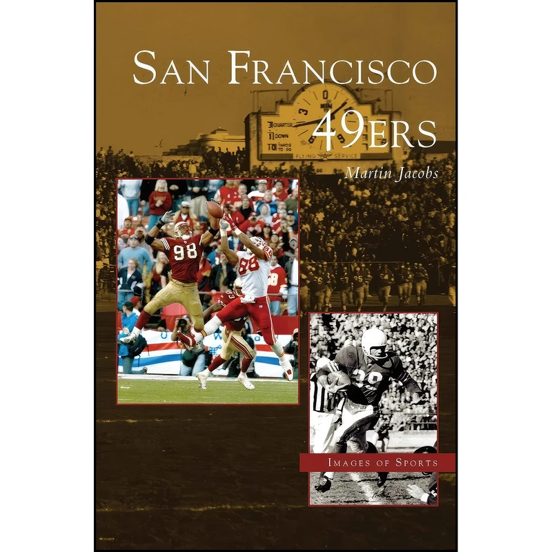 کتاب San Francisco 49ers اثر Martin S. Jacobs انتشارات Arcadia Publishing Library Editions