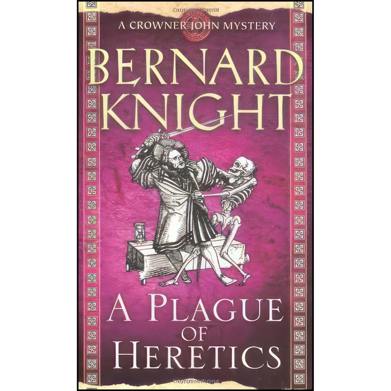 کتاب A Plague of Heretics  اثر Bernard Knight انتشارات Simon & Schuster