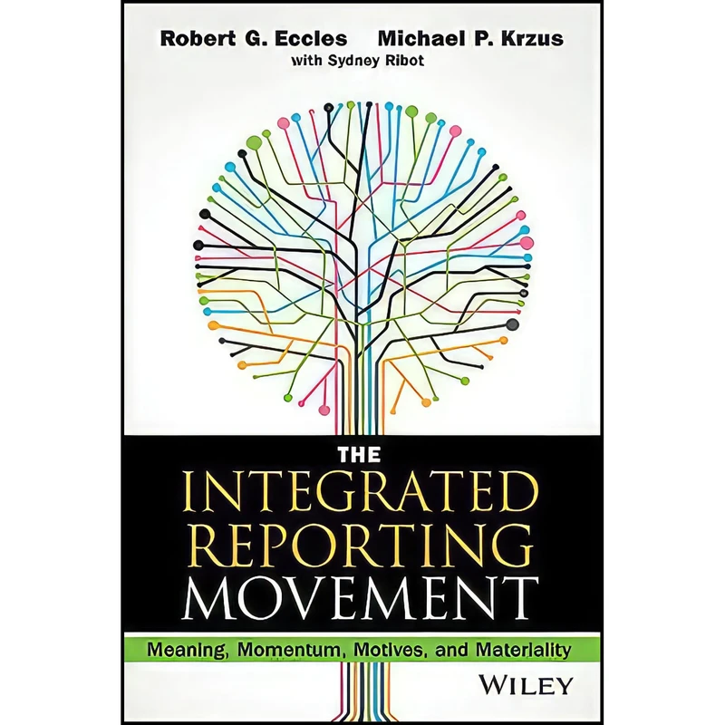 کتاب The Integrated Reporting Movement اثر جمعي از نويسندگان انتشارات Wiley