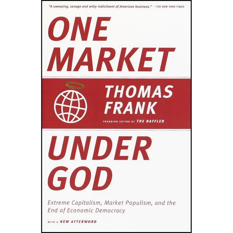 کتاب One Market Under God اثر Thomas Frank انتشارات Anchor