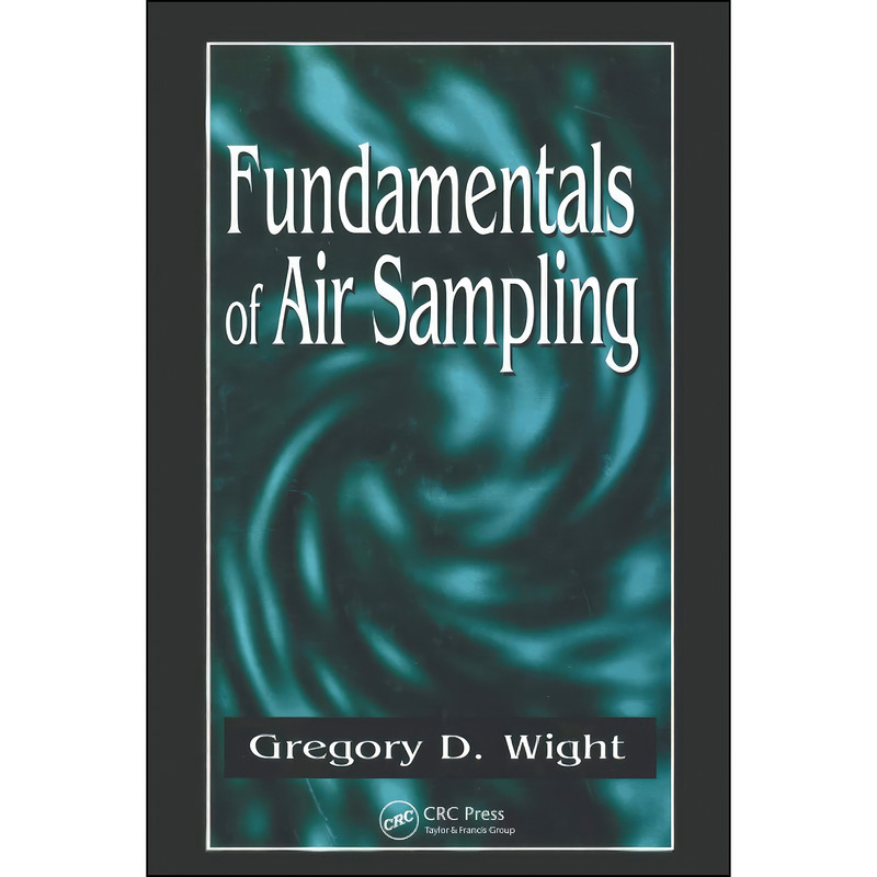 کتاب Fundamentals of Air Sampling اثر Gregory D. Wight انتشارات تازه ها