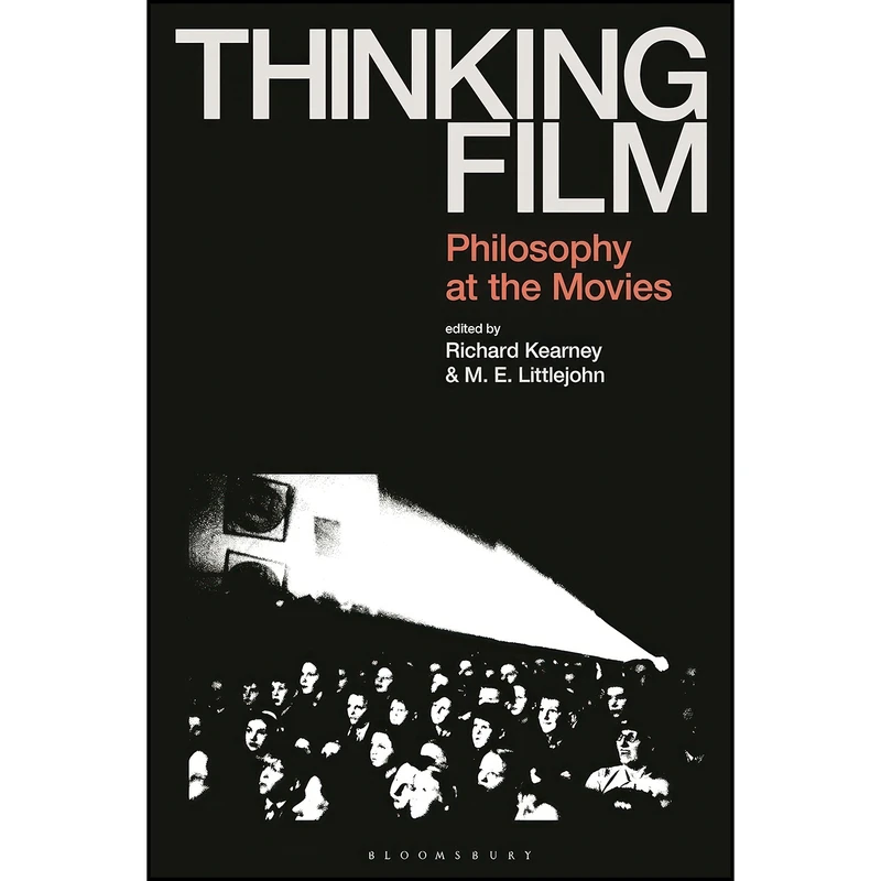کتاب Thinking Film اثر Richard Kearney انتشارات Bloomsbury Academic