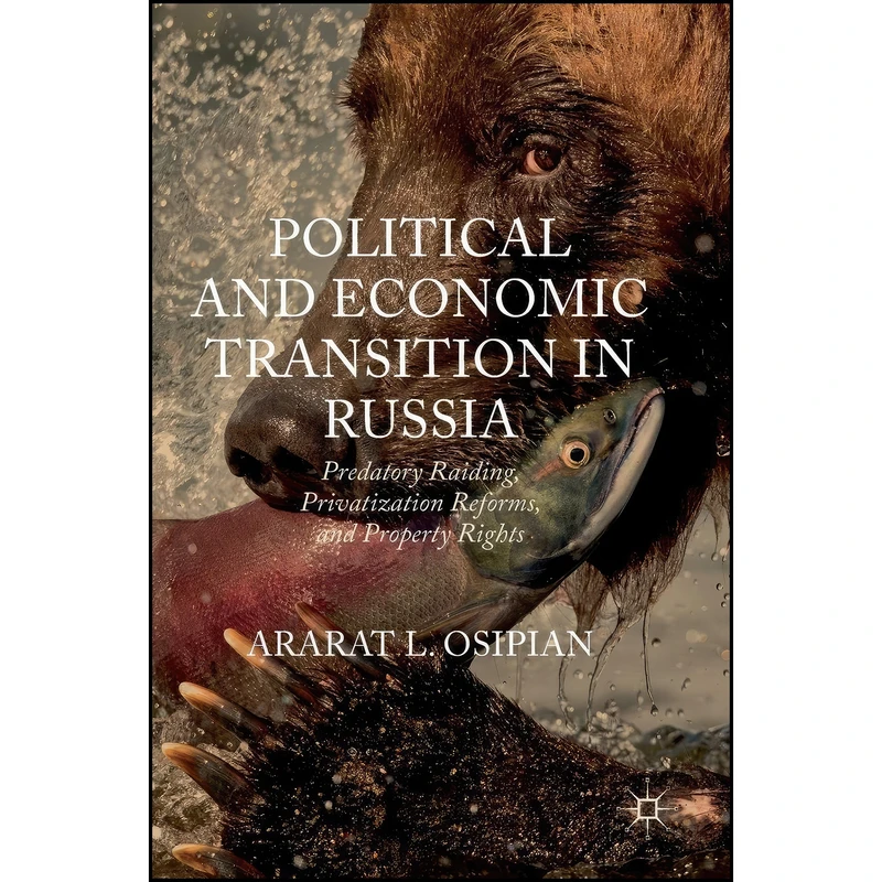 کتاب Political and Economic Transition in Russia اثر Ararat L. Osipian انتشارات Palgrave Macmillan