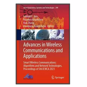  کتاب Advances in Wireless Communications and Applications اثر  جمعي از نويسندگان انتشارات مؤلفين طلايي