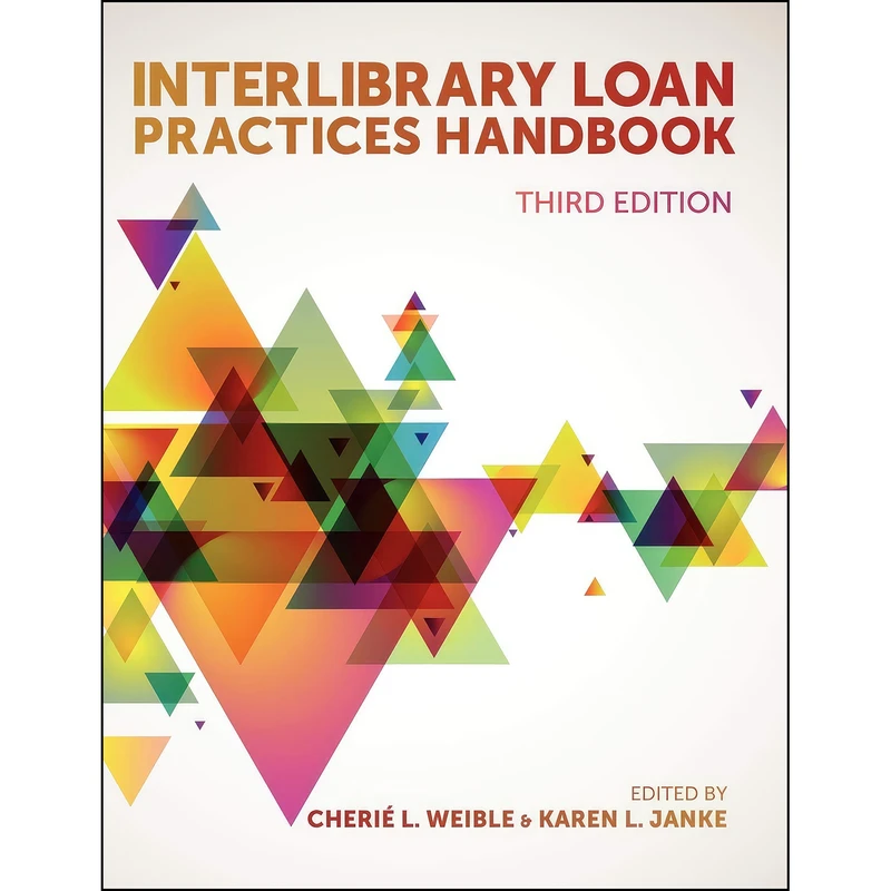 کتاب Interlibrary Loan Practices Handbook اثر جمعي از نويسندگان انتشارات ALA Editions