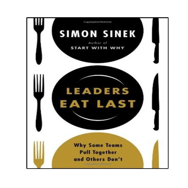 کتاب Leaders Eat Last: Why Some Teams Pull Together and Others Don’t اثر Simon Sinek انتشارات نبض دانش