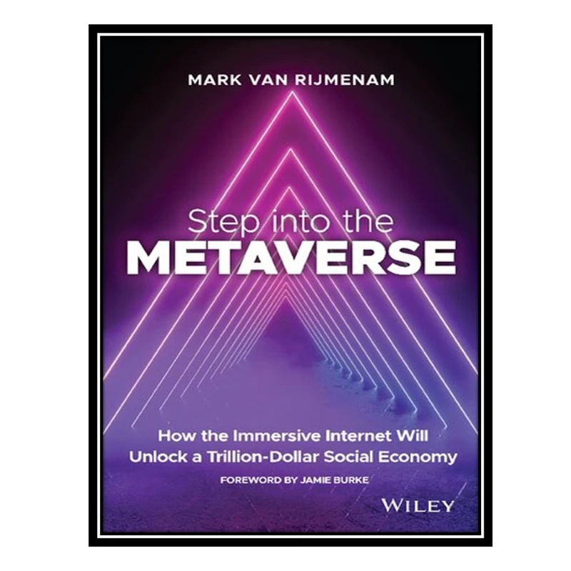 کتاب Step into the Metaverse اثر Mark van Rijmenam انتشارات مؤلفین طلایی