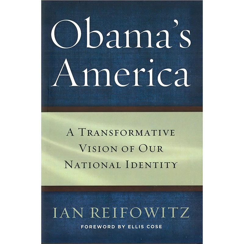 کتاب Obamas America اثر Ian Reifowitz and Ellis Cose انتشارات POTOMAC BOOKS