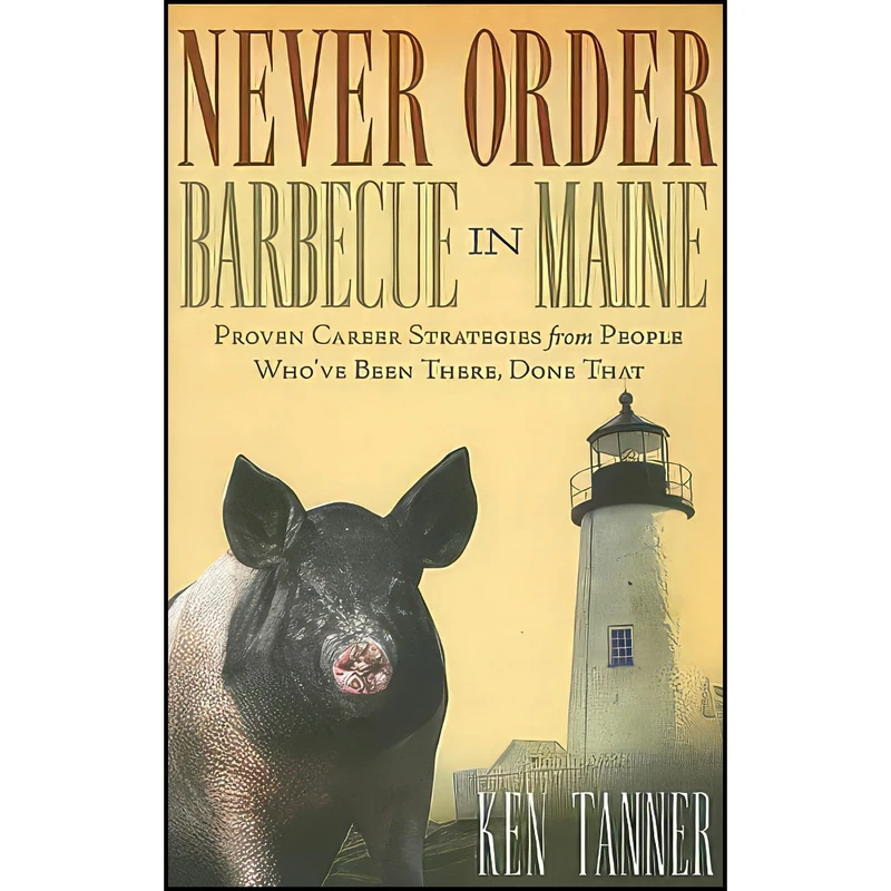 کتاب Never Order Barbecue in Maine اثر Ken Tanner انتشارات Thomas Nelson Inc