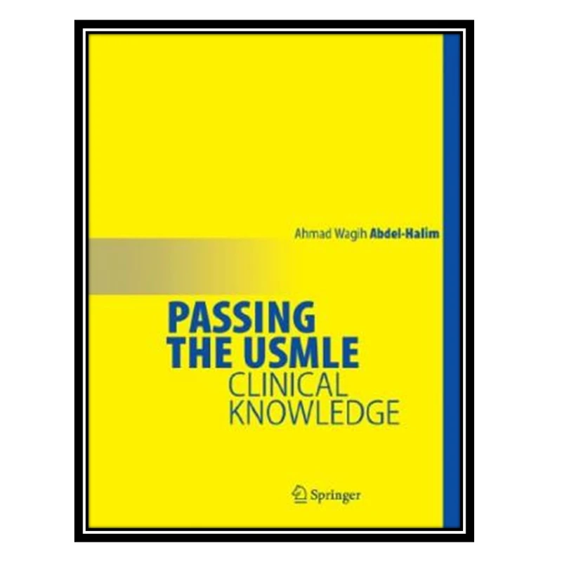 کتاب Passing the USMLE: Clinical Knowledge اثر Ahmad Wagih Abdel-Halim انتشارات مؤلفین طلایی