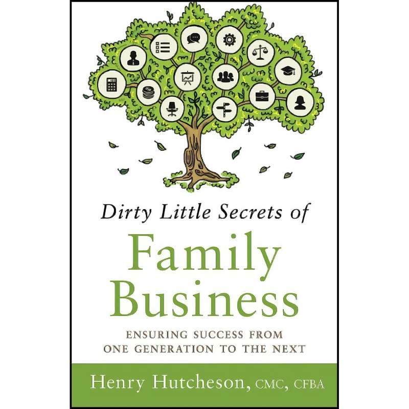 کتاب Dirty Little Secrets of Family Business اثر Henry Hutcheson انتشارات بله