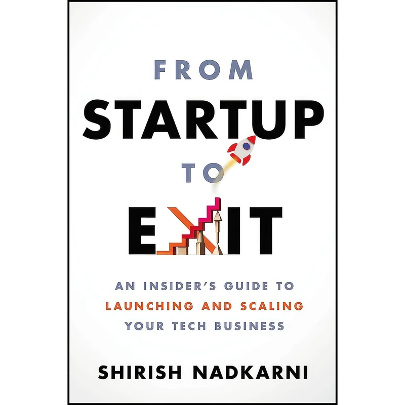 کتاب From Startup to Exit اثر Shirish Nadkarni انتشارات HarperCollins Leadership