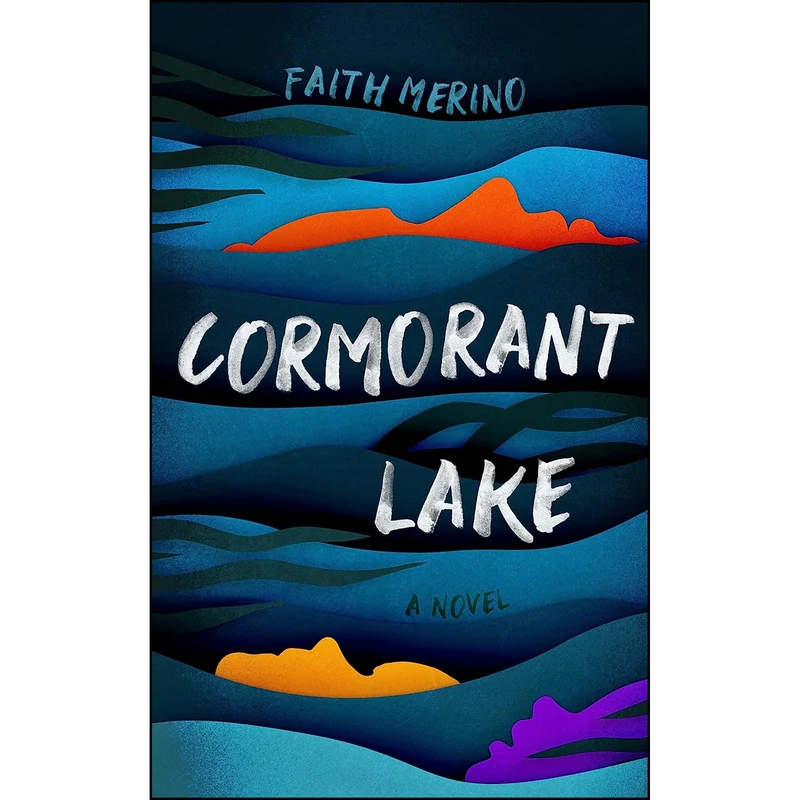 کتاب Cormorant Lake اثر Faith Merino انتشارات Blackstone Publishing