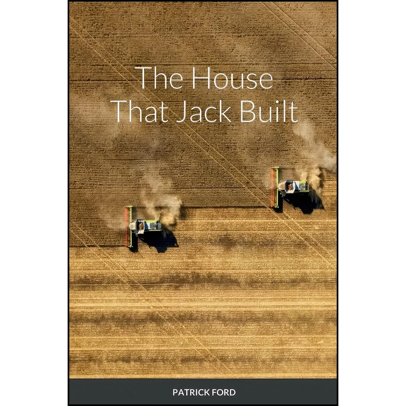 کتاب The House That Jack Built اثر Patrick FORD انتشارات تازه ها
