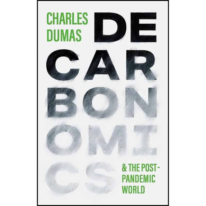کتاب Decarbonomics اثر Charles E. Dumas انتشارات بله