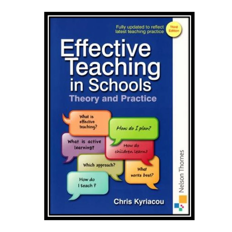 کتاب Effective Teaching in Schools: Theory and Practice, 3rd Edition اثر Chris Kyriacou انتشارات مؤلفین طلایی