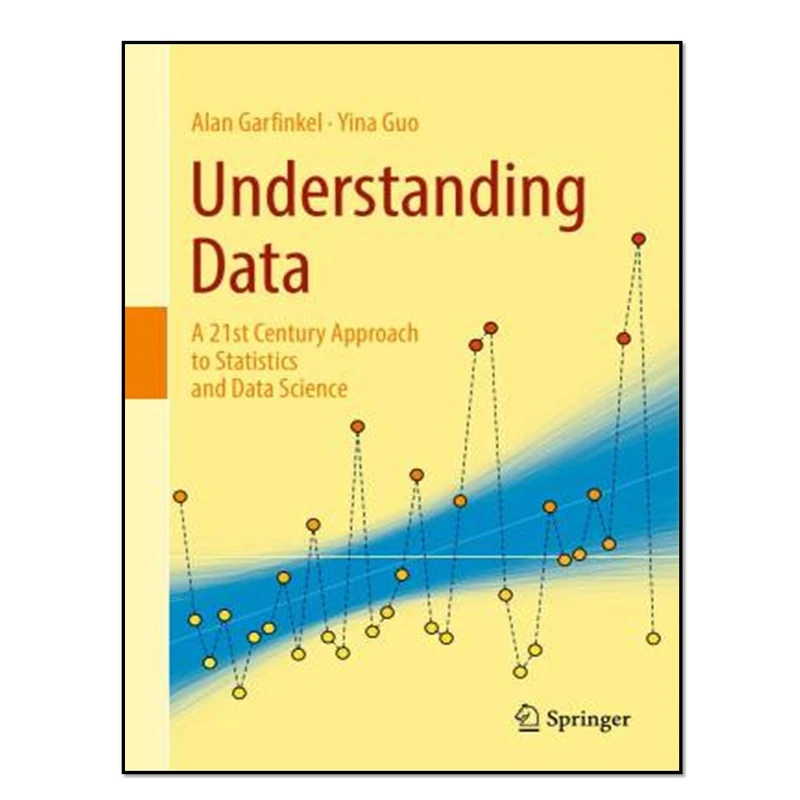 کتاب Understanding Data اثر Alan Garfinkel and Yina Guo انتشارات آوای مؤلف