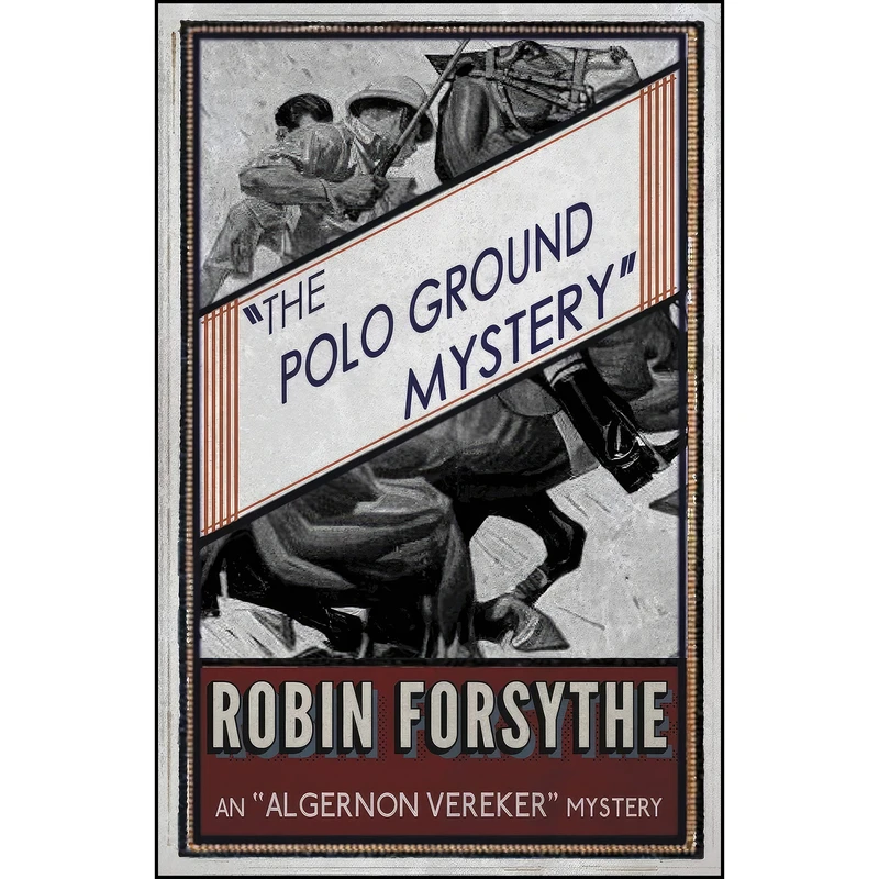 کتاب The Polo Ground Mystery اثر Robin Forsythe انتشارات تازه ها