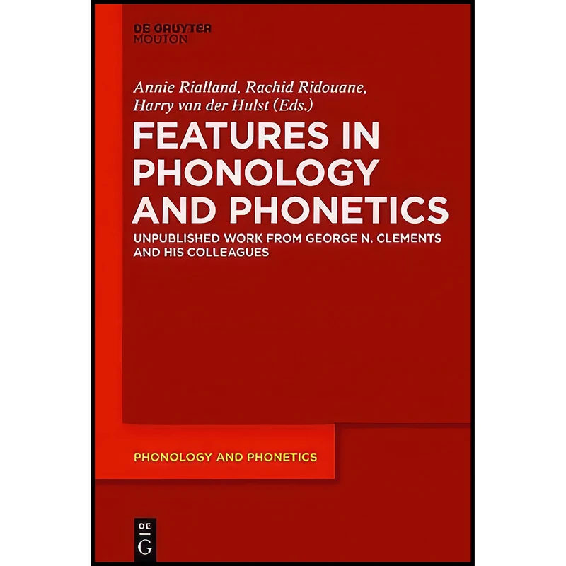 کتاب Features in Phonology and Phonetics  اثر جمعي از نويسندگان انتشارات De Gruyter Mouton