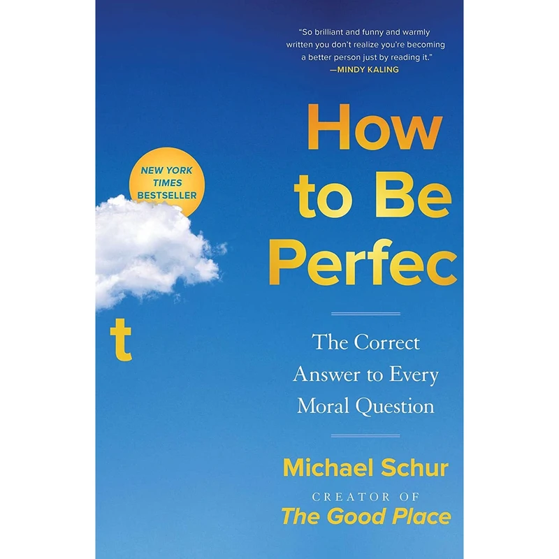 کتاب How to Be Perfect اثر Todd May and Michael Schur انتشارات Simon and Schuster