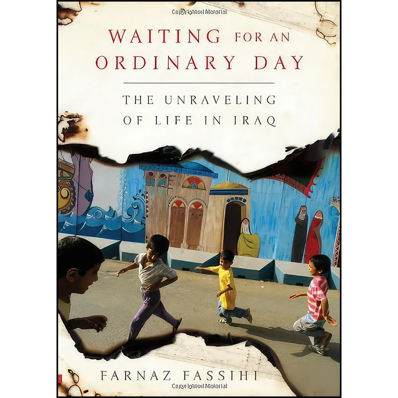 کتاب Waiting for an Ordinary Day اثر Farnaz Fassihi انتشارات PublicAffairs
