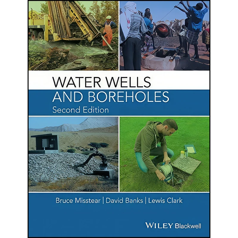 کتاب Water Wells and Boreholes اثر جمعي از نويسندگان انتشارات Wiley-Blackwell