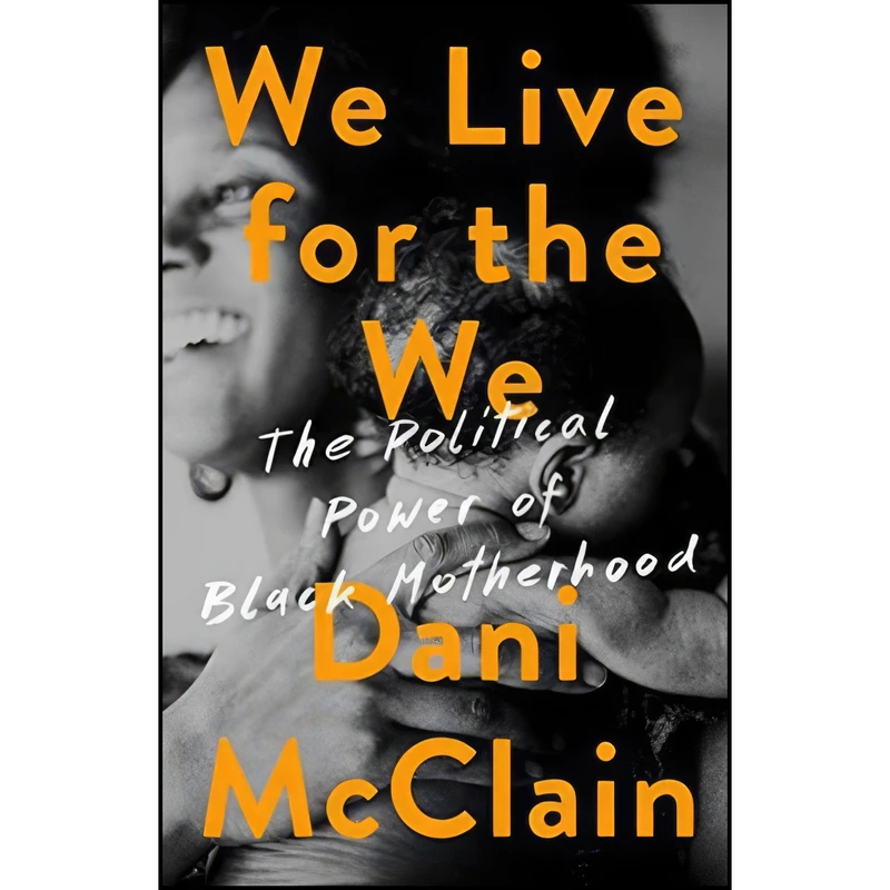 کتاب We Live for the We اثر Dani McClain انتشارات Bold Type Books