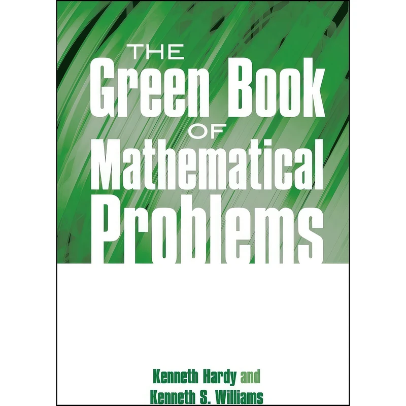 کتاب The Green Book of Mathematical Problems  اثر جمعي از نويسندگان انتشارات Dover Publications
