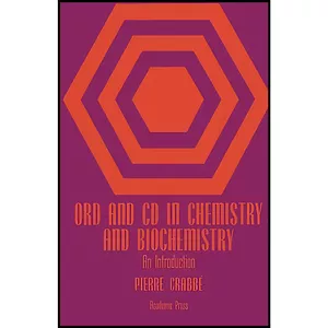 کتاب ORD and CD in Chemistry and Biochemistry اثر Pierre Crabbi انتشارات تازه ها