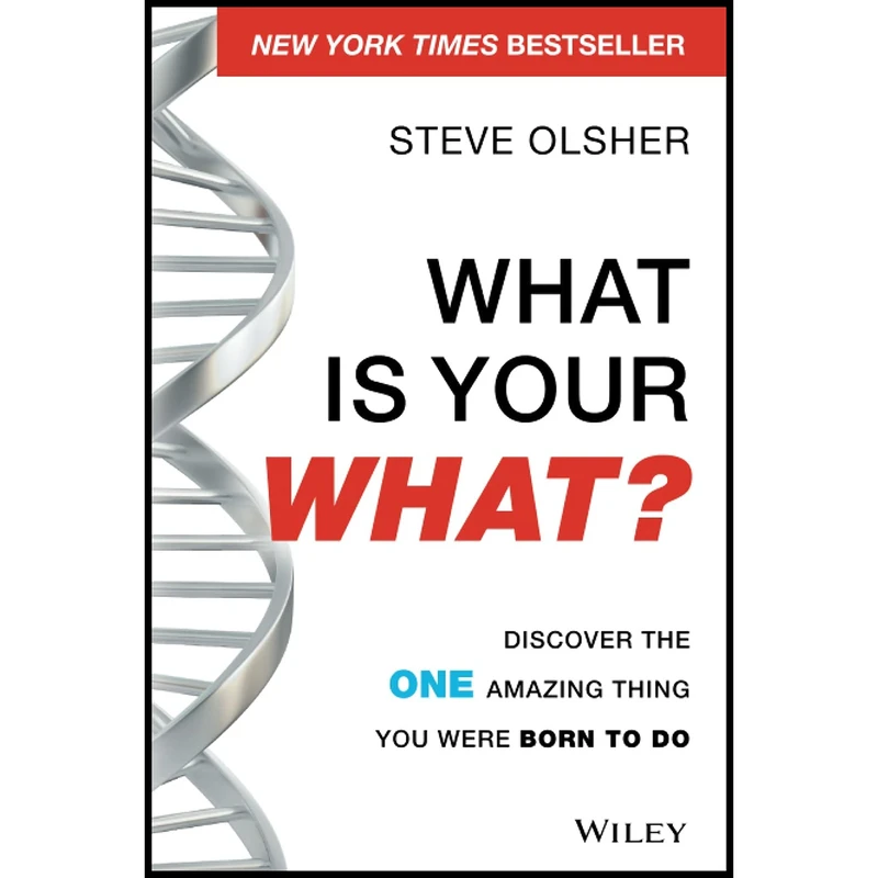 کتاب What Is Your WHAT? اثر Steve Olsher and Steve Olsher انتشارات Wiley