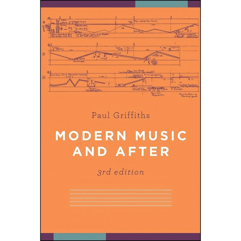 کتاب Modern Music and After اثر Paul Griffiths انتشارات Oxford University Press