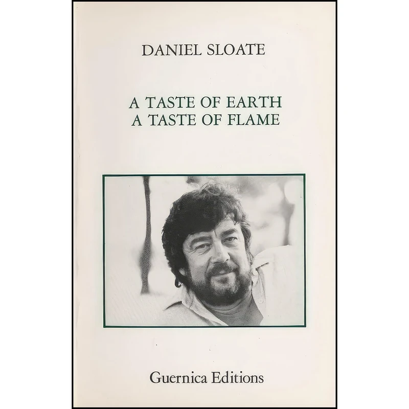 کتاب A Taste Of Earth, A Taste Of Flame  اثر Daniel Sloate انتشارات Guernica Editions