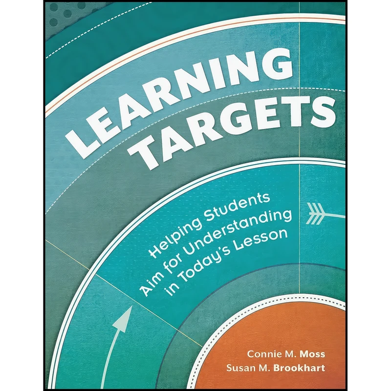کتاب Learning Targets اثر Connie M. Moss and Susan M. Brookhart انتشارات ASCD