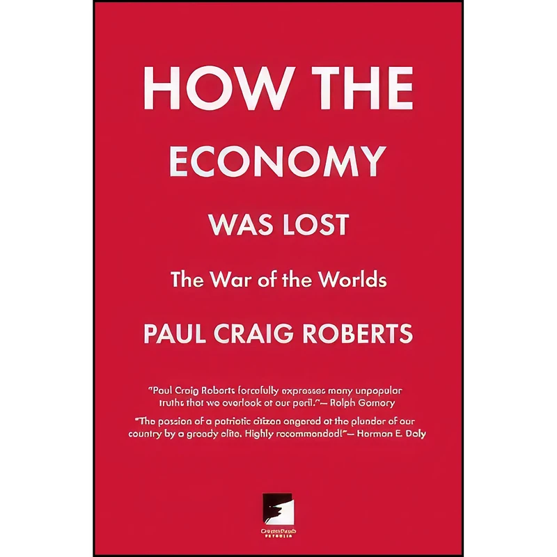 کتاب How the Economy Was Lost اثر Paul Craig Roberts انتشارات AK Press