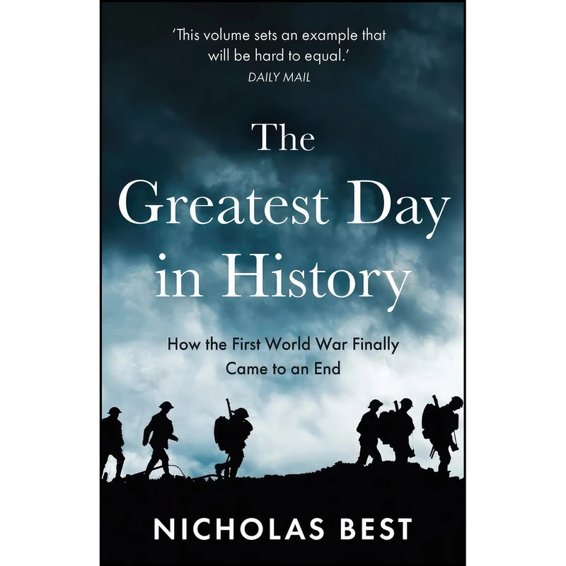 کتاب The Greatest Day in History اثر Nicholas Best انتشارات Lume Books
