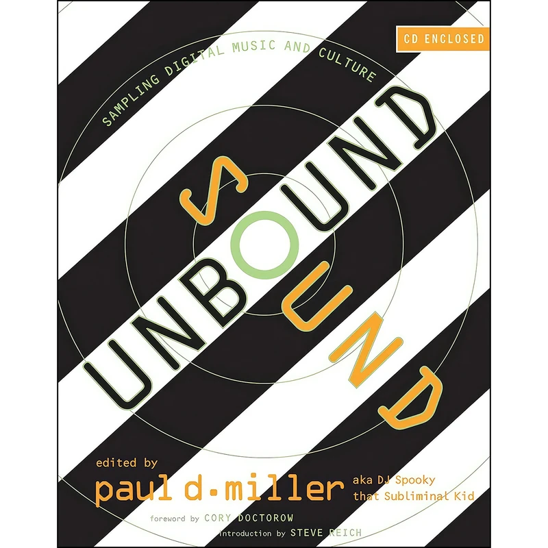 کتاب Sound Unbound اثر Paul D. Miller and Steve Reich انتشارات The MIT Press