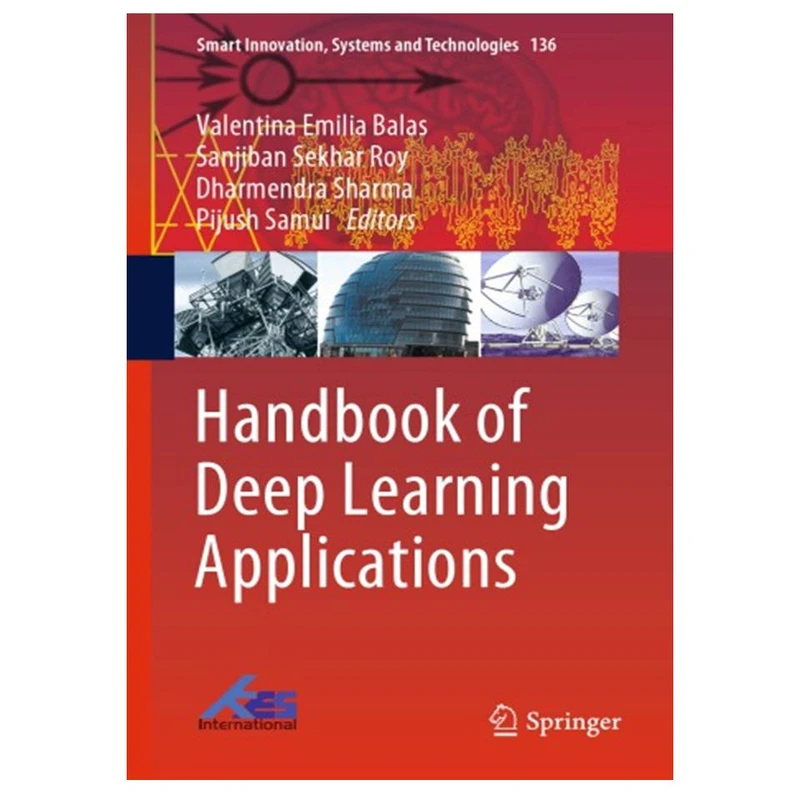 کتاب Handbook of Deep Learning Applications اثر جمعی از نویسندگان انتشارات مؤلفین طلایی