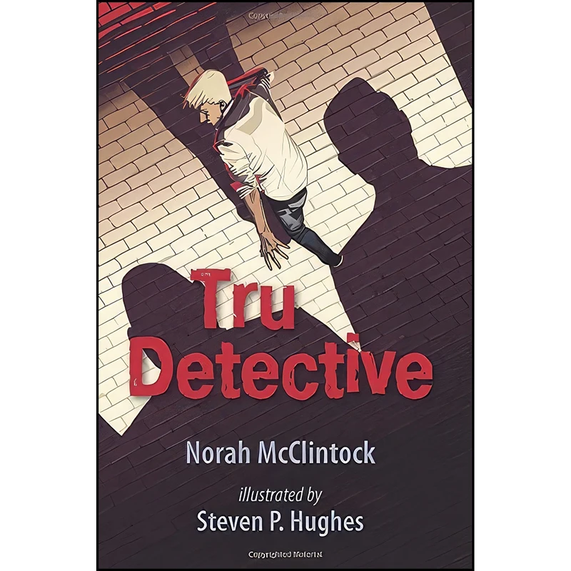 کتاب Tru Detective اثر جمعي از نويسندگان انتشارات Orca Book Publishers